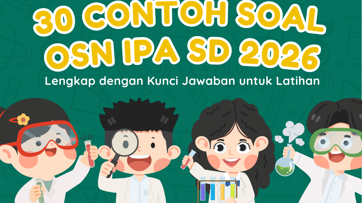 30 Contoh Soal OSN IPA SD 2026 Lengkap dengan Kunci Jawaban untuk Latihan
