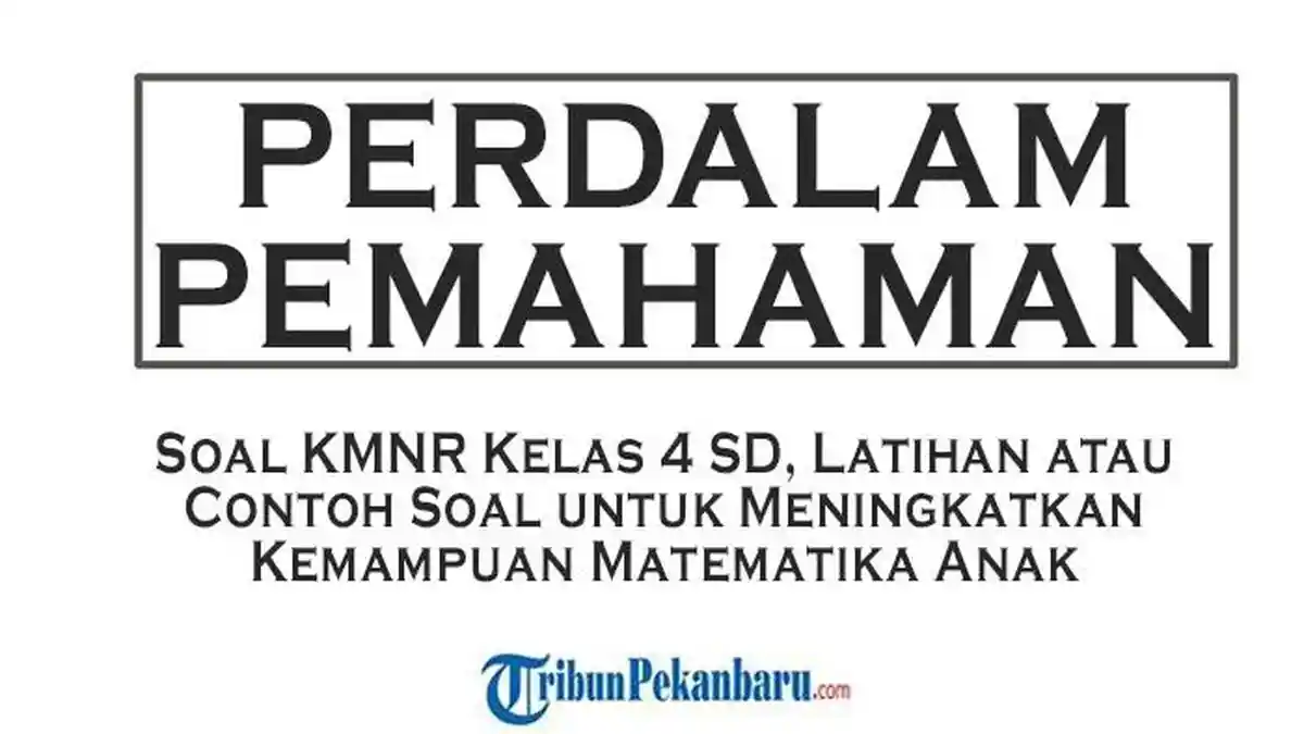 5 Contoh Soal Olimpiade KMNR Kelas 4 SD 2019 yang Ternyata Sering Keluar