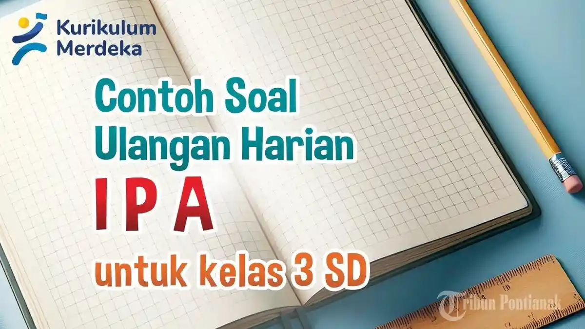 10 Contoh Soal dan Jawaban IPA Kelas 3 SMK untuk Tes Kemampuan Akademik 2026 yang Wajib Kamu Kuasai