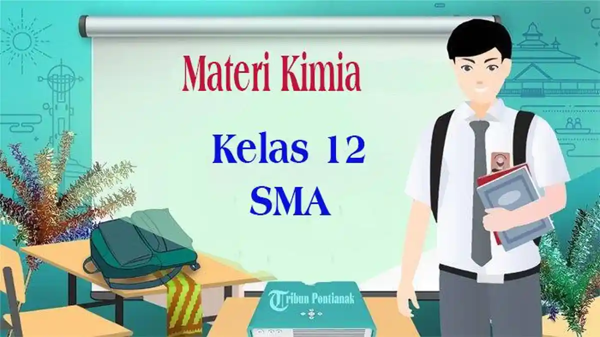 50 Contoh Soal Kimia dan Kunci Jawaban Ujian Sekolah USBN Kelas 12 SMA