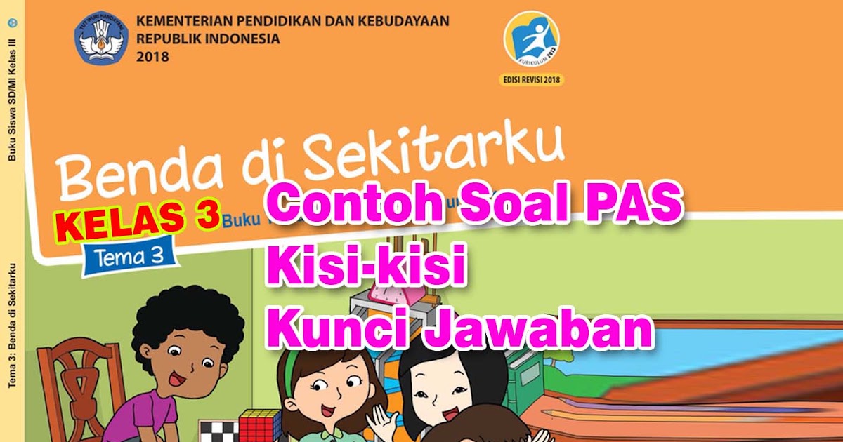 Wajib Tahu Gambar Kisi-Kisi Soal Tema 3 Kelas 4 Sebelum Isi Sulingjar 2026